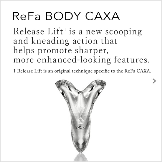 ReFa BODY CAXA（リファボディカッサ）。押し上げ、流す。力強くめぐりをケアして美しさ、凛と際立つ。