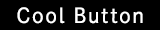 Cool Button